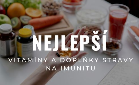 Nejlepší vitamíny a doplňky stravy na imunitu pro dospělé i děti: Recenze