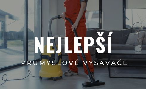 Nejlepší průmyslové vysavače 2024: Recenze a tipy pro nákup