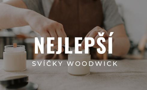 Nejlepší vonné svíčky WoodWick: Recenze a doporučení