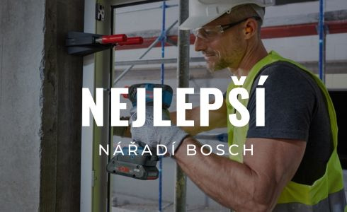 Nejlepší nářadí Bosch: Recenze | Co by ve vaší dílně nemělo chybět