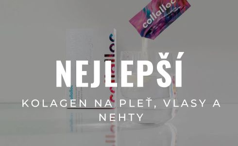 Nejlepší kolagen na pleť, vlasy i nehty 2025: Recenze a tipy