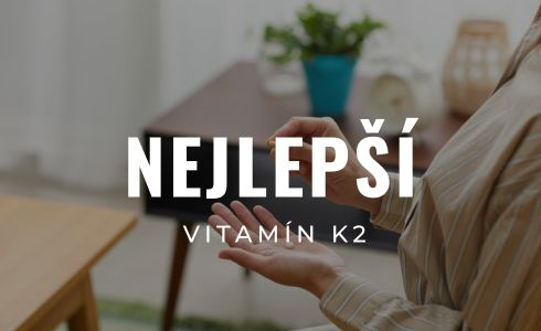 Nejlepší vitamín K2: Recenze a testování