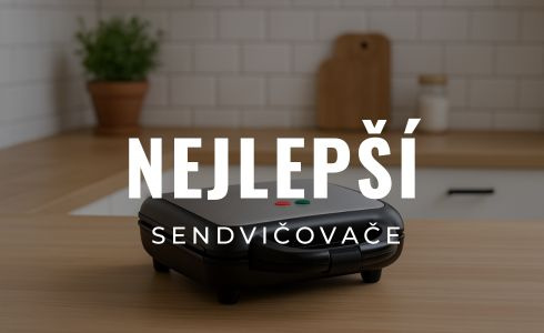 Nejlepší sendvičovače a toustovače 2025: Recenze, test a srovnání