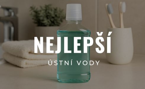 Nejlepší ústní vody 2025: Recenze, testování a zkušenosti