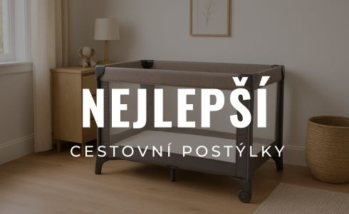 Nejlepší cestovní postýlky pro miminka a děti 2026: Recenze a test