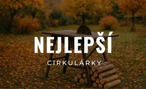 Nejlepší cirkulárky 2025: Recenze a testování