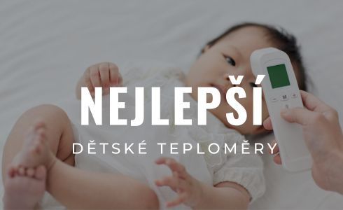 Nejlepší dětské teploměry 2025: Test, recenze a výběr