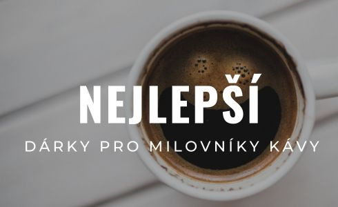 Nejlepší dárky pro milovníky kávy a čaje: Inspirace 2025