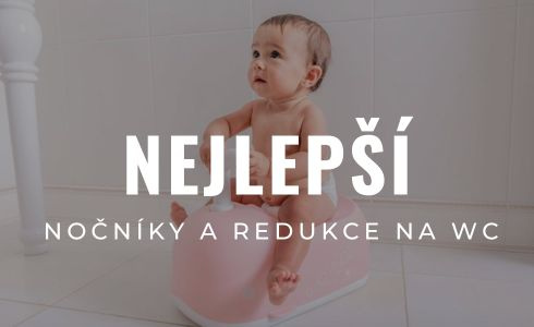 Nejlepší nočníky a redukce na WC: Velký test a recenze 2026