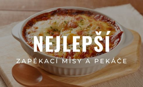 Nejlepší zapékací mísy a pekáče 2026: Skleněné, keramické i smaltované