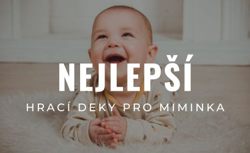 Nejlepší hrací deky a podložky pro miminka 2026: TEST a recenze