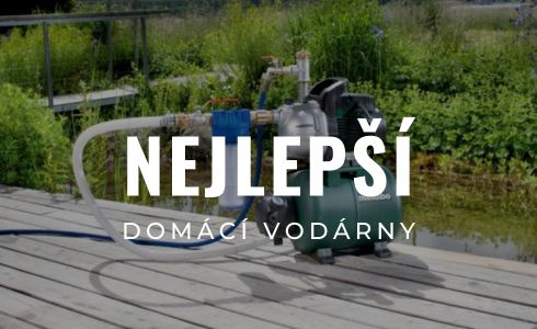 Nejlepší domácí vodárny 2026: Pro dům, chatu i zalévání zahrady
