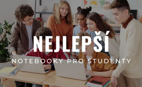 Nejlepší notebooky pro studenty 2026: Recenze a srovnání