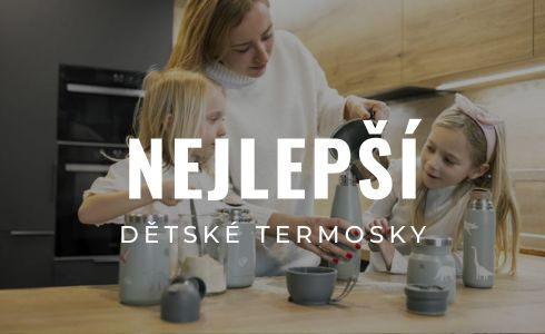 Nejlepší dětské termosky na jídlo 2026: Recenze a srovnání