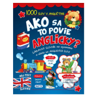 Ako sa to povie anglicky? (1000 slov v angličtine) - kniha z kategorie Cizí jazyky