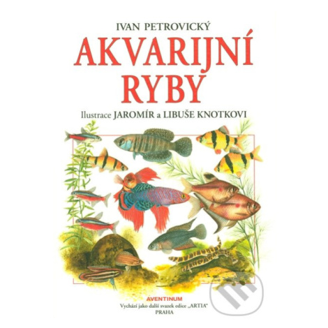 Akvarijní ryby - Ivan Petrovický - kniha z kategorie Biologie