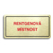 Accept Piktogram "RENTGENOVÁ MÍSTNOST" (160 × 80 mm) (zlatá tabulka - barevný tisk)
