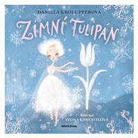 Zimní tulipán | Daniela Krolupperová, Ivona Knechtlová