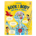 Usborne Book of the Body and How it Works - Alex Frith, Darran Stobbart, Mia Nilsson (Ilustrátor