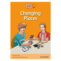 Family and Friends 4 Reader D: Changing Places Oxford University Press