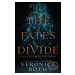 The Fates Divide - Veronica Roth - kniha z kategorie Beletrie pro děti