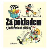 Za pokladem a jiné kreslené příběhy | Magda Fišerová, Tomáš Prokůpek, František Roleček