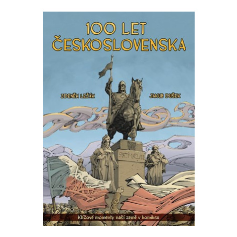 100 let Československa v komiksu | Zdeněk Ležák, Jakub Dušek EDIKA