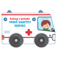 Kolesá v pohybe Vodič sanitky Servác