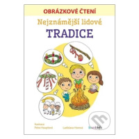 Nejznámější lidové tradice (Obrázkové čtení) - Ladislava Horová - kniha z kategorie Naučné knihy