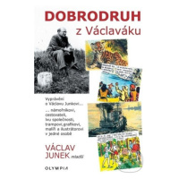 Dobrodruh z Václaváku - Václav Junek - kniha z kategorie Odborné a naučné
