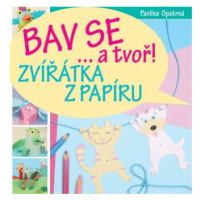 Zvířátka z papíru - Bav se... a tvoř! - Opatrná Pavlína