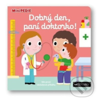 Dobrý den, paní doktorko! (MiniPEDIE) - Nathalie Choux - kniha z kategorie Pro děti