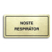 Accept Piktogram "NOSTE RESPIRÁTOR" (160 × 80 mm) (zlatá tabulka - černý tisk)