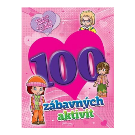 100 zábavných aktivit - dívky FONI book