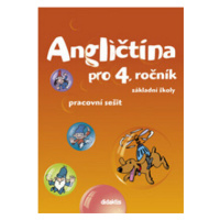 Angličtina pro 4. ročník základní školy Pracovní sešit - Stanislava Janíčková