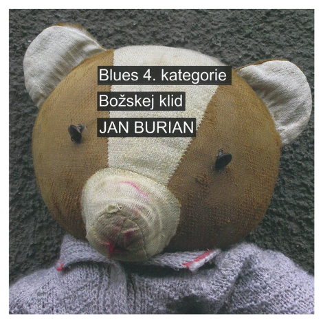 Burian Jan: Blues 4. kategorie / Božskej klid (2x CD) - CD