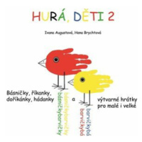 Hurá, děti 2 - Ivana Augustová, Hana Brychtová