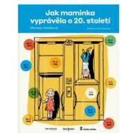 Jak maminka vyprávěla o 20. století - Lenka Jasanská, Michaela Vetešková