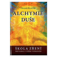 Alchymie duše - Dennis Klocek