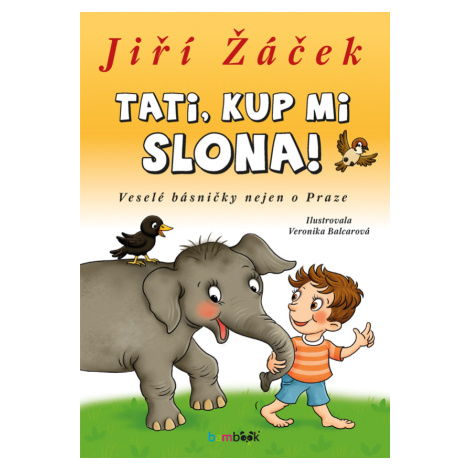 Tati, kup mi slona!, Žáček Jiří