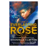 The Everlasting Rose - Dhonielle Clayton - kniha z kategorie Beletrie pro děti