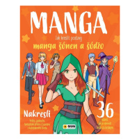 Manga - Jak kreslit postavy šonen a šodžo NAKLADATELSTVÍ SUN s.r.o.