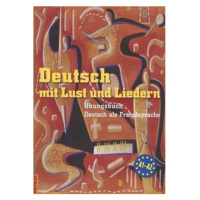 Deutsch mit Lust und Liedern - cvičebnice s CD