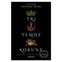 Tři temné koruny (Jen jedna se stane královnou) - Kendare Blake - kniha z kategorie Pro děti