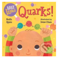 Baby Loves Quarks! - Ruth Spiro, Irene Chan - kniha z kategorie Naučné knihy