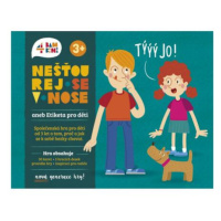 4bambini Nešťourej se v nose! aneb Etiketa pro děti - nová generace