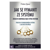 Jak se vymanit ze systému - Vadim Zeland