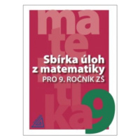 Sbírka úloh z matematiky pro 9. ročník ZŠ Prometheus nakladatelství