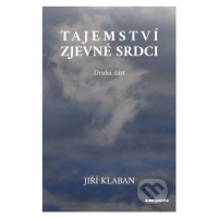 Tajemství zjev(e)né srdci - druhá část - Jiří Klaban - kniha z kategorie Fantasy