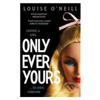 Only Ever Yours - Louise O'Neill - kniha z kategorie Beletrie pro děti